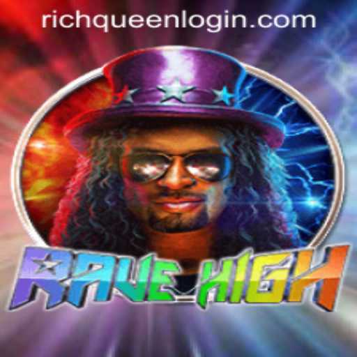 Exploring the Dazzling World of RaveHigh: A Guide to RICHQUEEN LOGIN and Game Rules