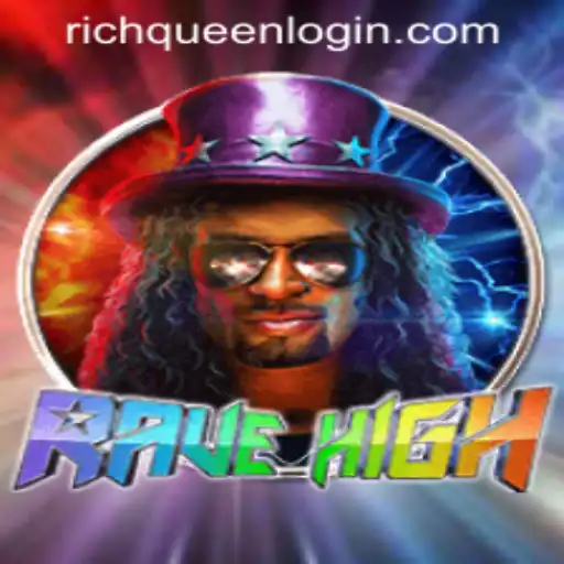 Exploring the Dazzling World of RaveHigh: A Guide to RICHQUEEN LOGIN and Game Rules